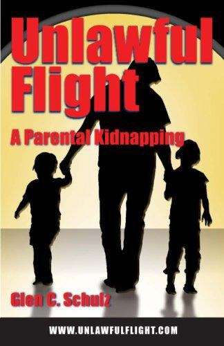 Book cover of Unlawful Flight: A Parental Kidnapping