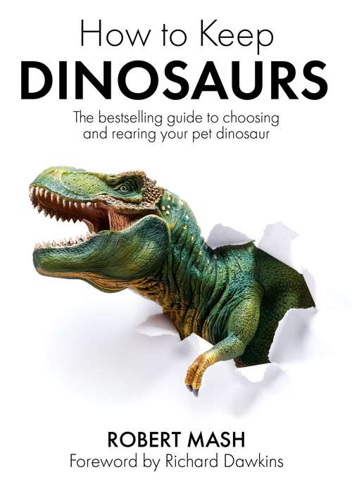 Book cover of How To Keep Dinosaurs: The perfect mix of humour and science