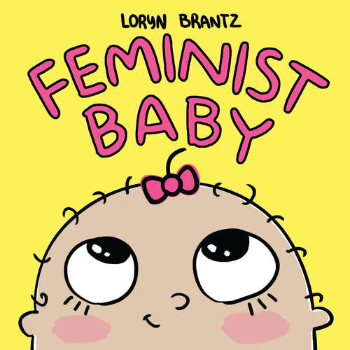 Book cover of Feminist Baby (Feminist Baby #4)