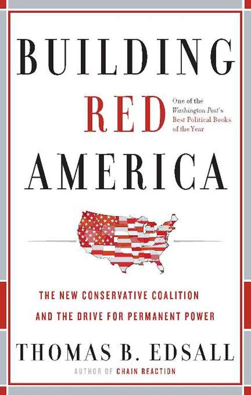 Book cover of Building Red America: The New Conservative Coalition and the Drive for Permanent Power