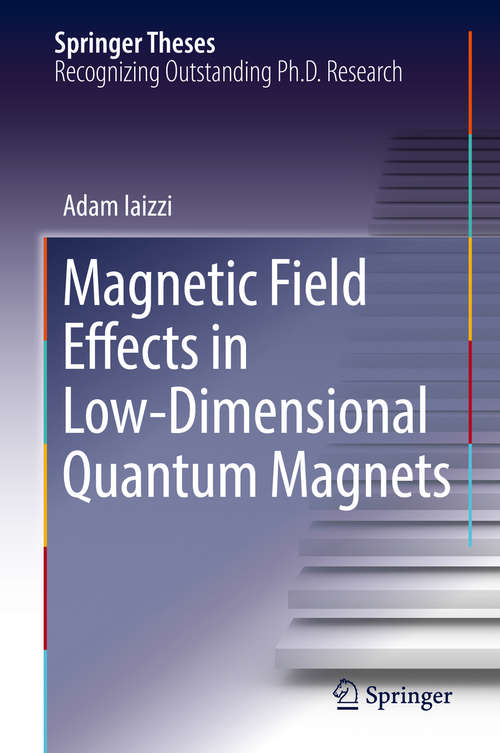 Book cover of Magnetic Field Effects in Low-Dimensional Quantum Magnets (1st ed. 2018) (Springer Theses)