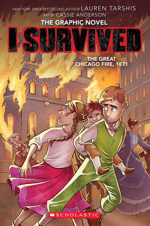 Book cover of I Survived the Great Chicago Fire, 1871 (I Survived Graphix)
