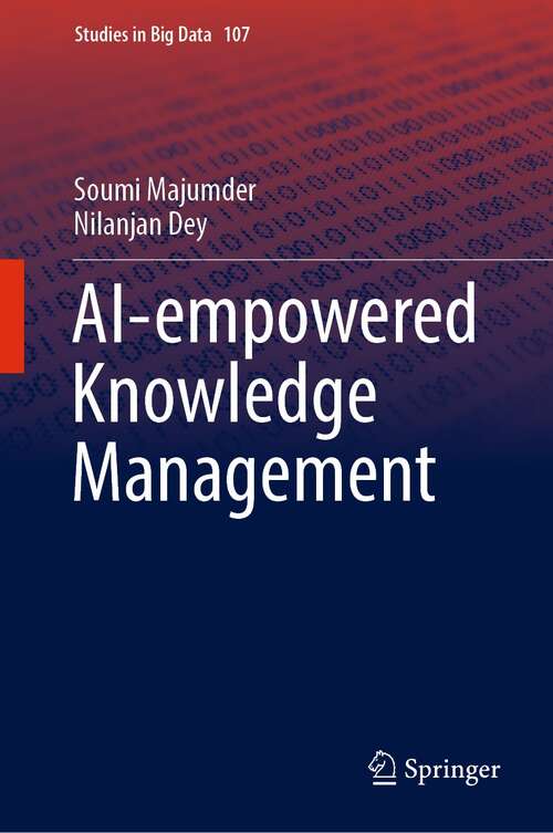 AI-empowered Knowledge Management (Studies in Big Data #107)