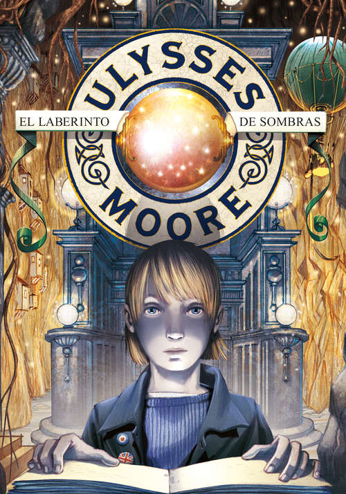 Book cover of El Laberinto de Sombras (Serie Ulysses Moore 9) (Serie Ulysses Moore: Volumen 9)