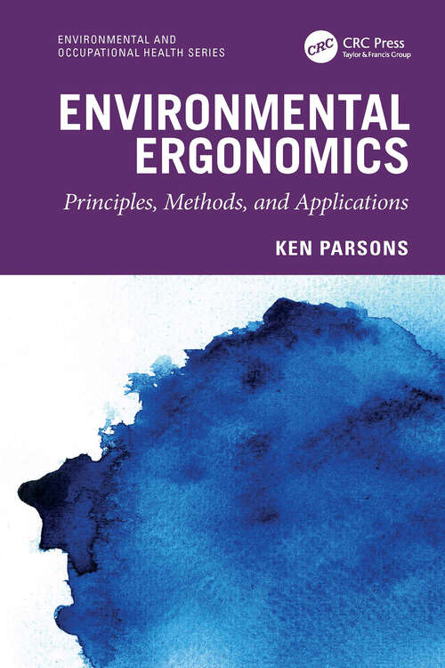 Book cover of Environmental Ergonomics: Principles, Methods, and Applications (1) (Environmental and Occupational Health Series)