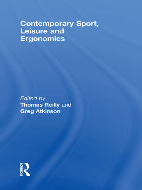 Contemporary Sport, Leisure and Ergonomics