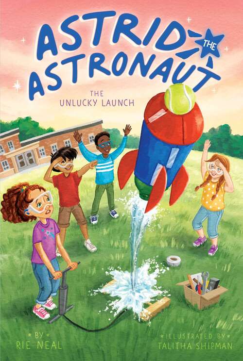 Book cover of The Unlucky Launch (Astrid the Astronaut #2)