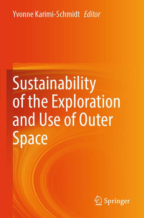 Book cover of Sustainability of the Exploration and Use of Outer Space (2024)
