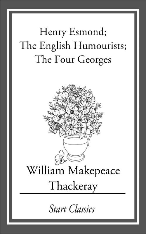 Book cover of Henry Esmond: The English Humourists; The Four Georges
