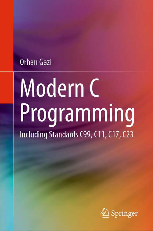 Book cover of Modern C Programming: Including Standards C99, C11, C17, C23 (1st ed. 2024)