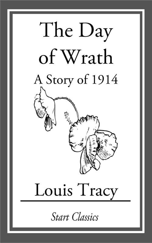 Book cover of The Day of Wrath: A Story of 1914