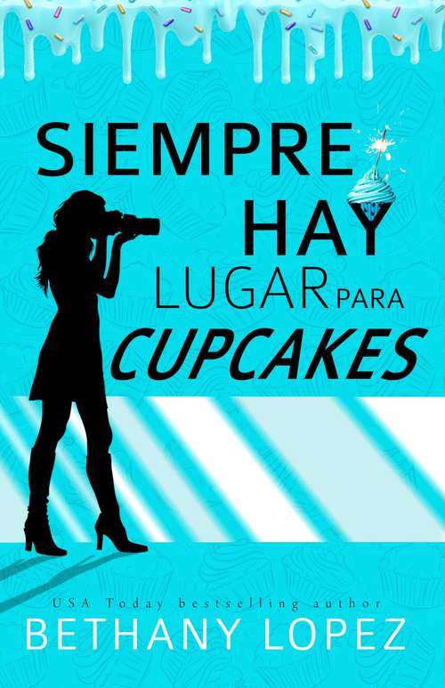 Book cover of Siempre Hay Lugar Para Cupcakes (Delilah Horton #1)