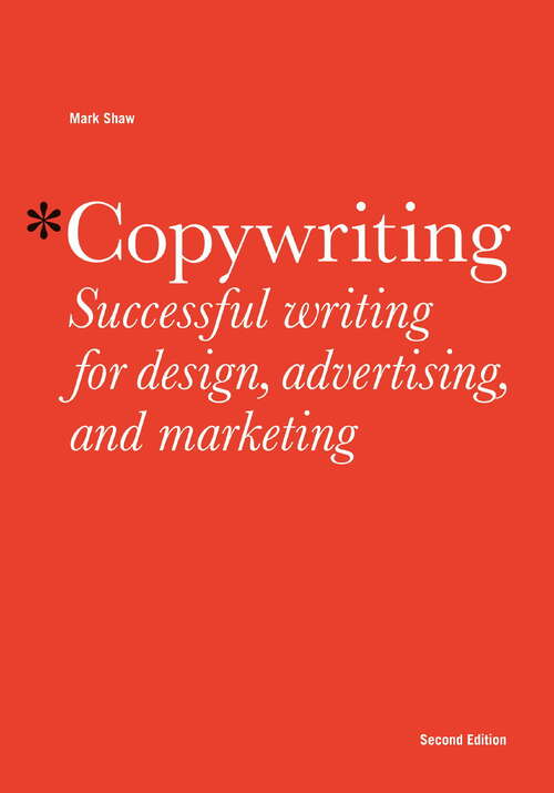 Book cover of Copywriting Second Edition: Successful Writing for Design, Advertising, Marketing