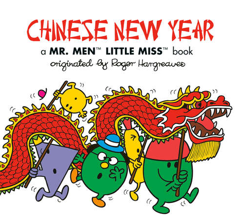 Book cover of Chinese New Year: A Mr. Men Little Miss Book (Mr. Men and Little Miss)