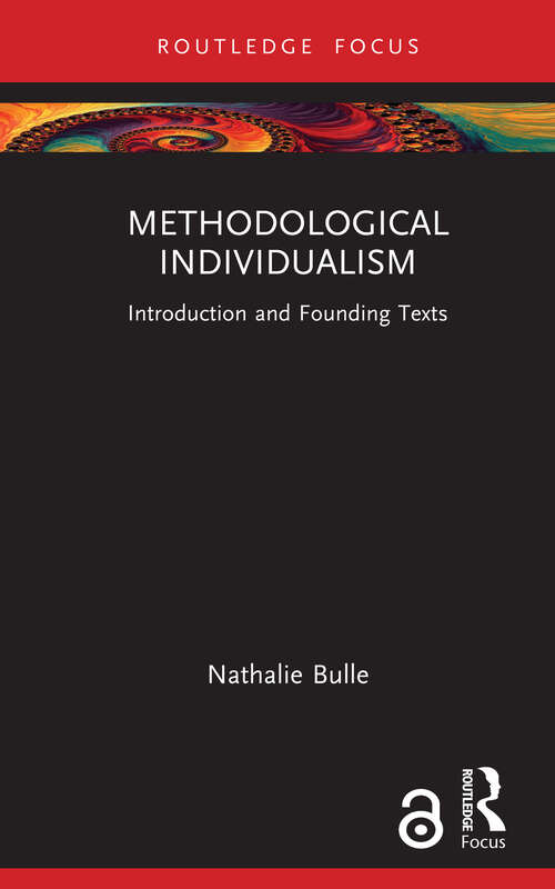 Book cover of Methodological Individualism: Introduction and Founding Texts (Routledge Studies in Social and Political Thought)