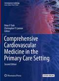 Comprehensive Cardiovascular Medicine in the Primary Care Setting (Contemporary Cardiology)