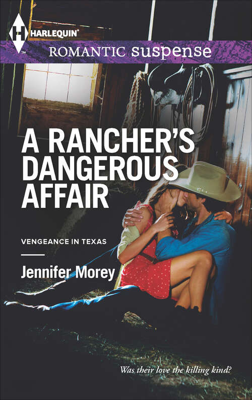 Book cover of A Rancher's Dangerous Affair (Vengeance in Texas #2)