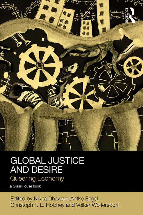 Global Justice and Desire: Queering Economy (Social Justice)