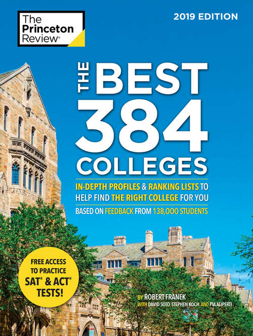 Book cover of The Best 384 Colleges, 2019 Edition: In-Depth Profiles & Ranking Lists to Help Find the Right College For You (College Admissions Guides)