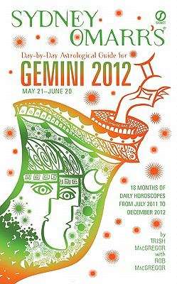 Sydney Omarr's Day-by-Day Astrological Guide for the Year 2012: Gemini