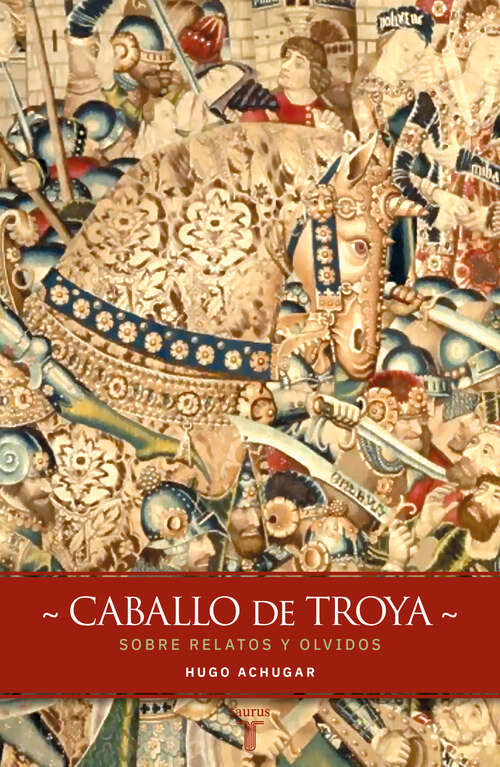 Book cover of Caballo de troya: Sobre relatos y olvidos