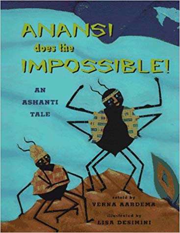 Book cover of Anansi Does the Impossible!: An Ashanti Tale