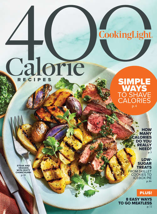Book cover of Cooking Light 400 Calorie: 84 Crave-worthy Entrées