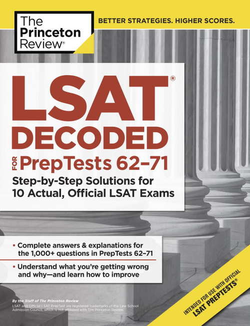 Book cover of LSAT Decoded (PrepTests 62-71): Step-by-Step Solutions for 10 Actual, Official LSAT Exams