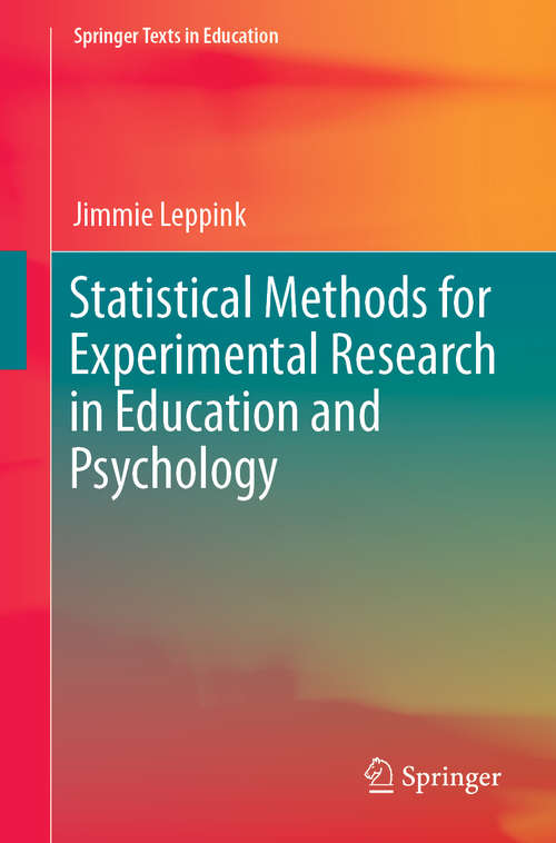 Book cover of Statistical Methods for Experimental Research in Education and Psychology (1st ed. 2019) (Springer Texts in Education)