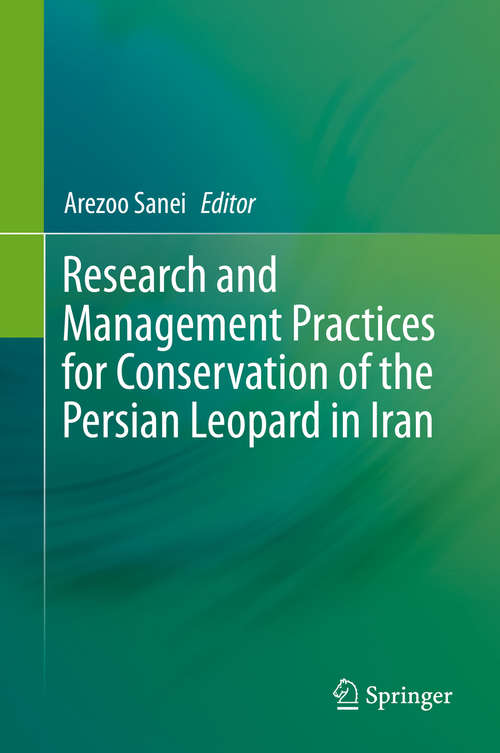 Research and Management Practices for Conservation of the Persian Leopard in Iran