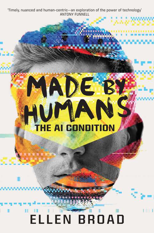 Book cover of Made by Humans: The AI Condition