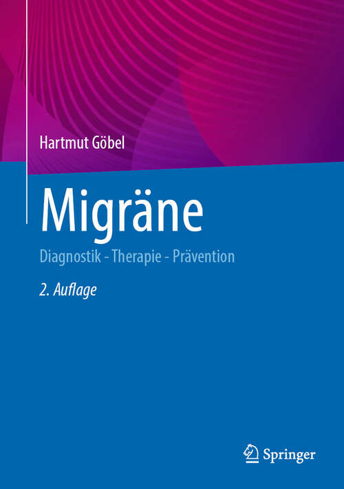 Book cover of Migräne: Diagnostik - Therapie - Prävention (2. Auflage 2025)