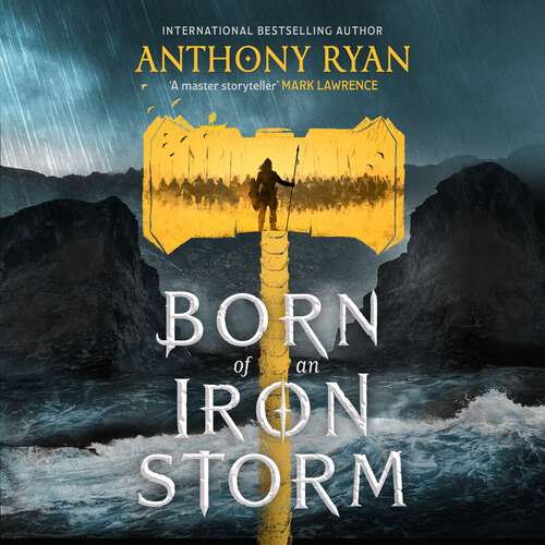 Book cover of Born of an Iron Storm: Book Two of the Age of Wrath