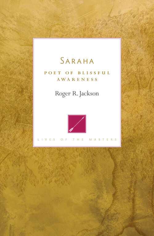 Book cover of Saraha: Poet of Blissful Awareness