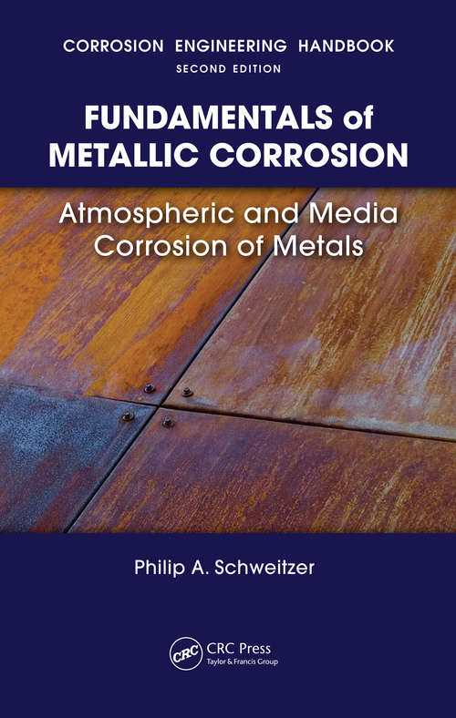 Book cover of Fundamentals of Metallic Corrosion: Atmospheric and Media Corrosion of Metals (Corrosion Engineering Handbook, Second Edition)