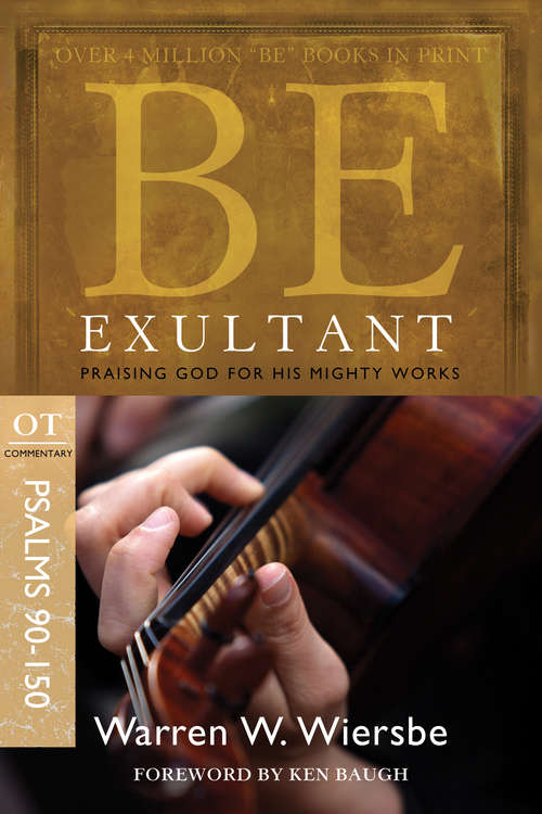 Book cover of Be Exultant (Psalms 90-150)