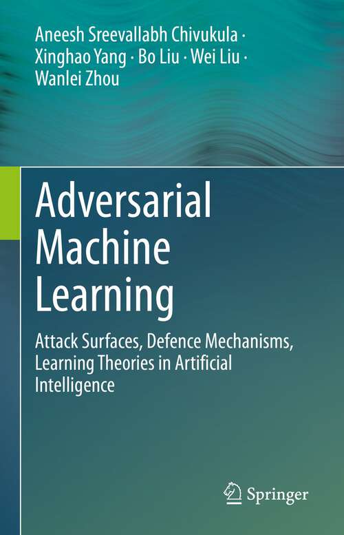 Adversarial Deep Learning in Cybersecurity: Attack Taxonomies, Defence Mechanisms, and Learning Theories