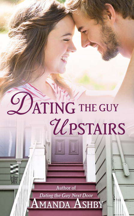 Book cover of Dating the Guy Upstairs