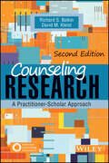 Counseling Research: A Practitioner-Scholar Approach
