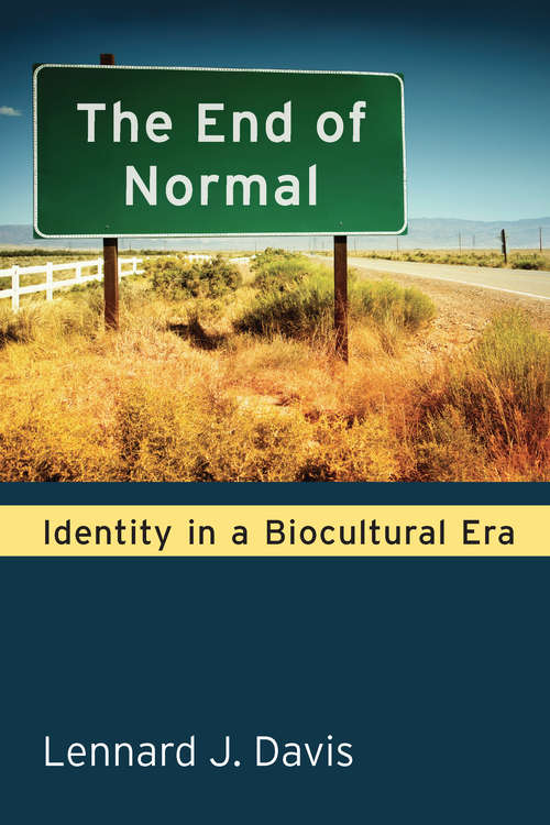 Book cover of The End of Normal: Identity in a Biocultural Era