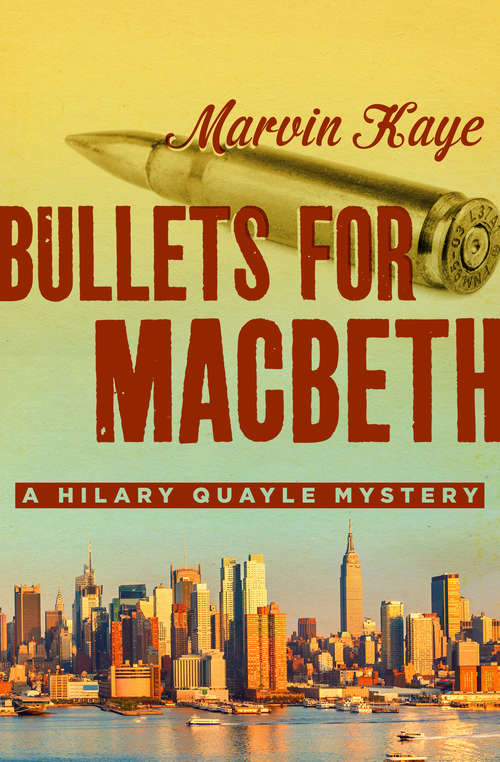 Bullets for Macbeth (The Hilary Quayle Mysteries #3)