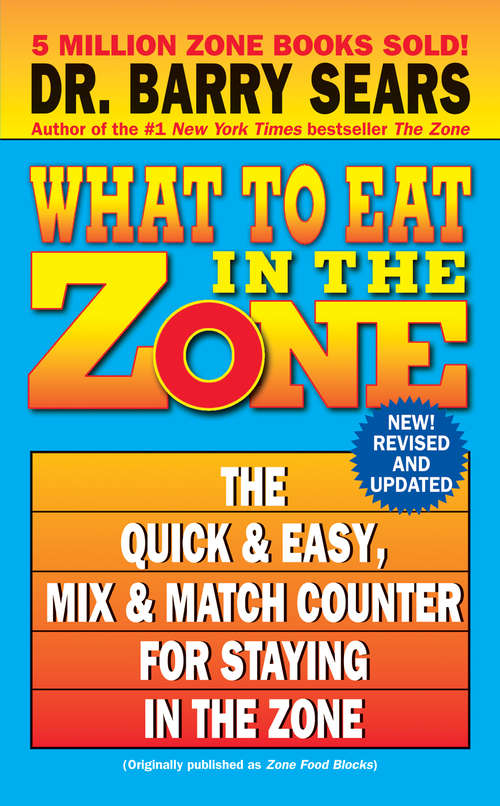 Book cover of What to Eat in the Zone