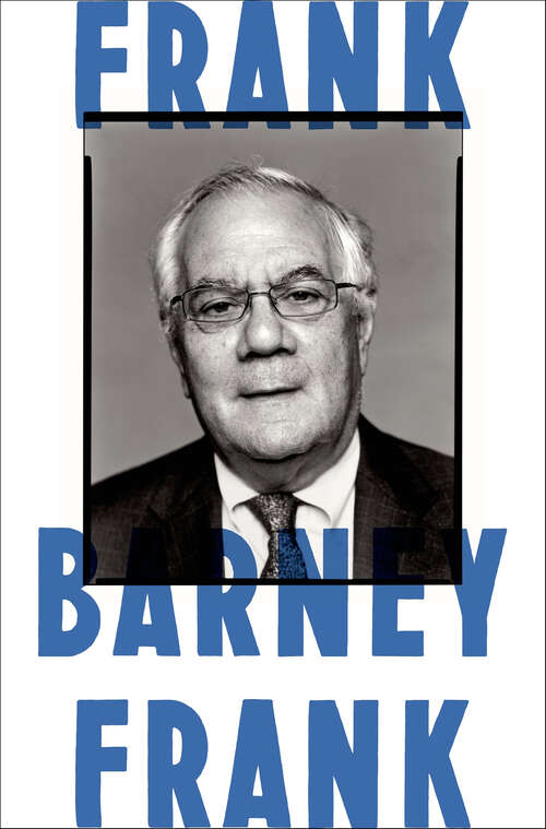 Book cover of Frank: A Life In Politics From The Great Society To Same-sex Marriage