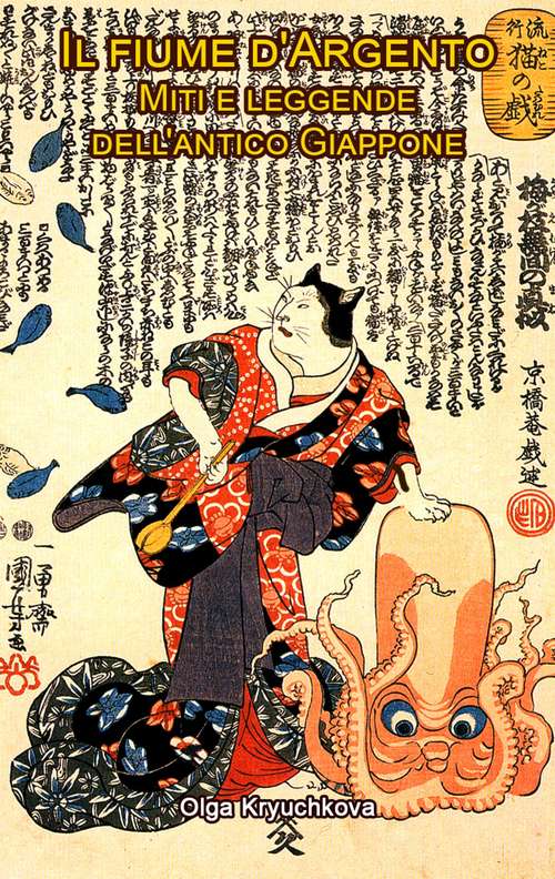 Book cover of Il fiume d'Argento: Miti e leggende dell'antico Giappone