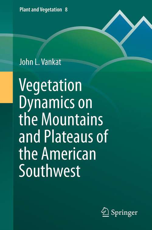 Book cover of Vegetation Dynamics on the Mountains and Plateaus of the American Southwest