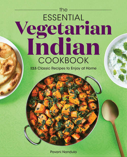 Book cover of The Essential Vegetarian Indian Cookbook: 125 Classic Recipes to Enjoy at Home