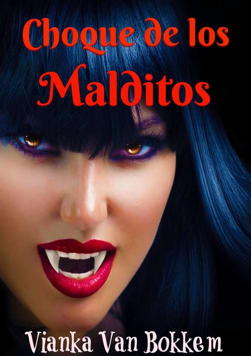 Book cover of Choque de los Malditos: La Redención de los Vampiros