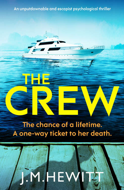 Book cover of The Crew: An unputdownable and escapist psychological thriller