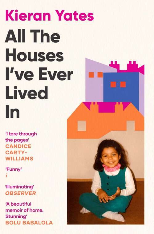 Book cover of All The Houses I've Ever Lived In: Finding Home in a System that Fails Us