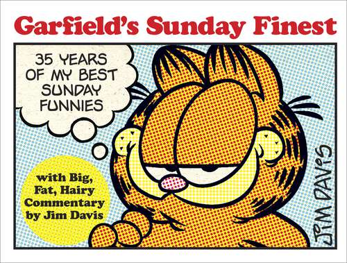 Book cover of Garfield's Sunday Finest: 35 Years of My Best Sunday Funnies (Garfield)